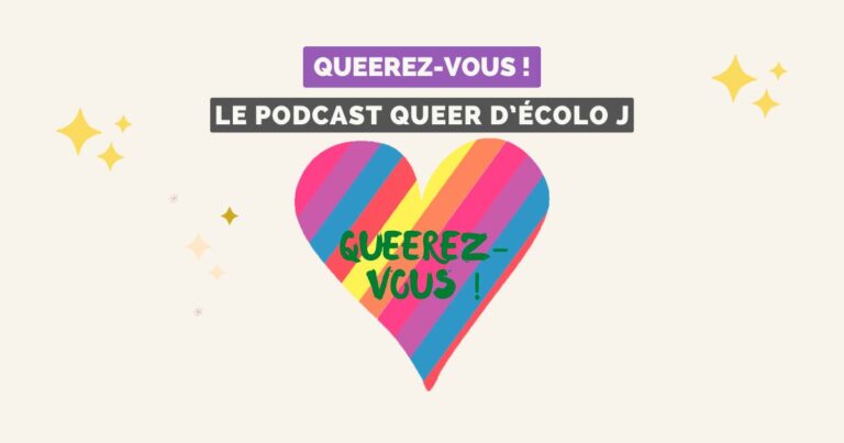 Queerez-vous podcast queer écolo j